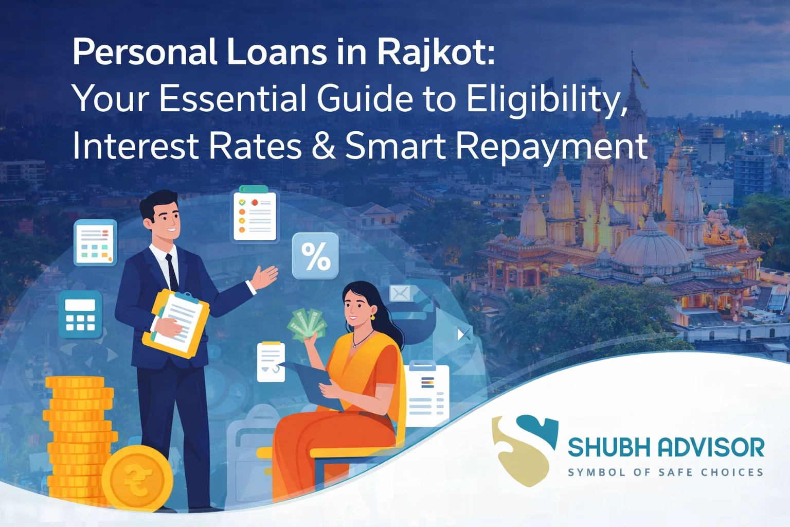 Personal Loans in Rajkot: Your Guide to Eligibility, Interest Rates, and Smart Repayment